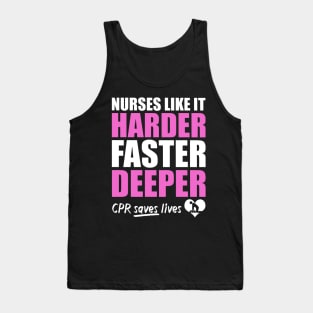 Nurses Like It Harder Faster Deeper Tank Top